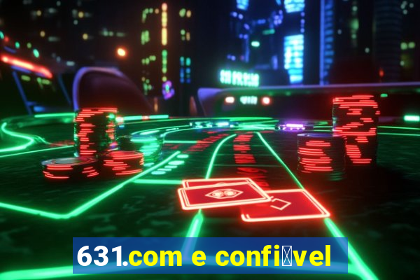 631.com e confi谩vel