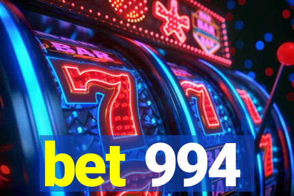 bet 994