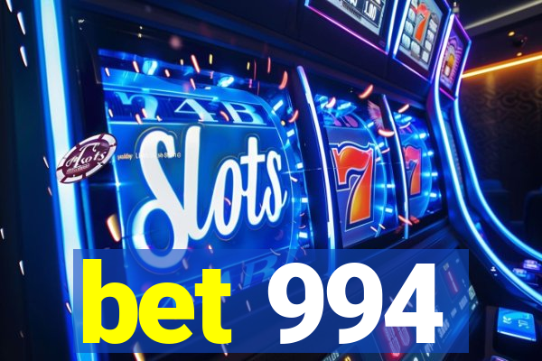 bet 994