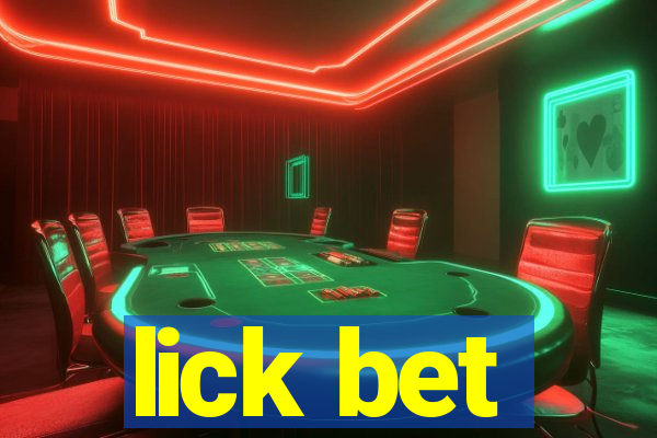 lick bet