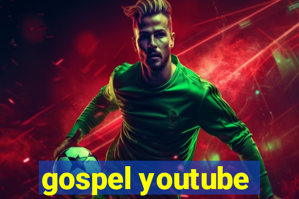 gospel youtube