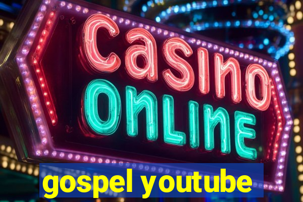 gospel youtube