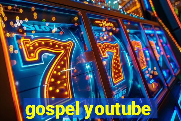 gospel youtube