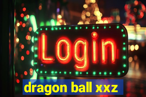 dragon ball xxz