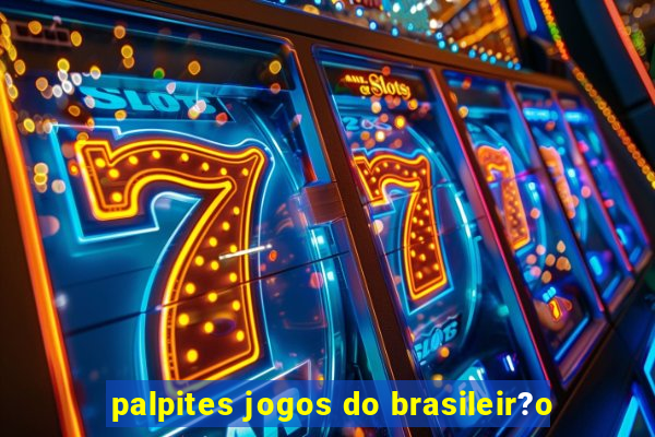 palpites jogos do brasileir?o