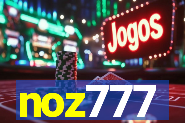 noz777