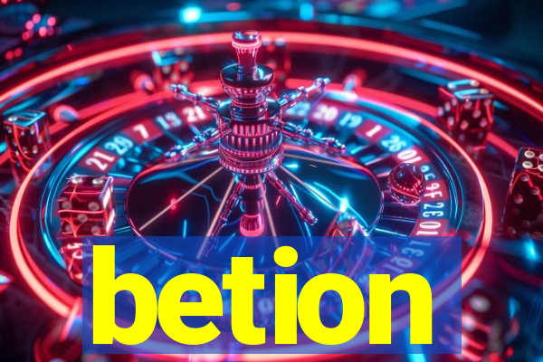 betion