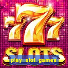 play slot games for free