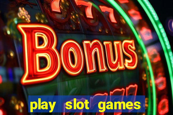 play slot games for free