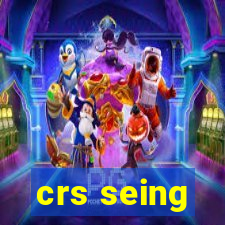 crs seing