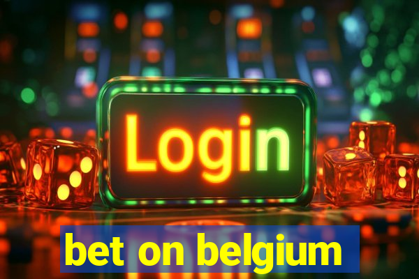 bet on belgium