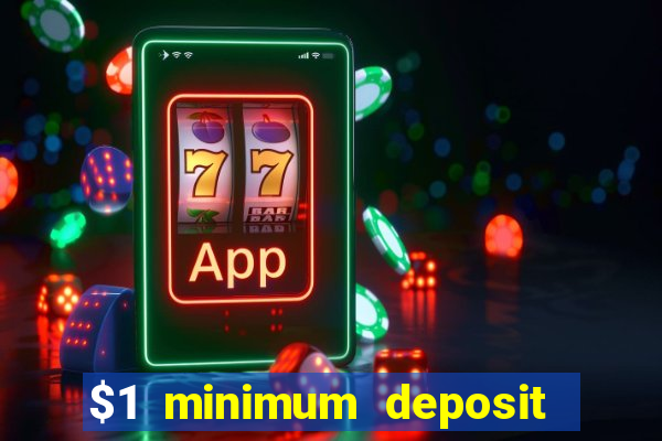 $1 minimum deposit casino nz