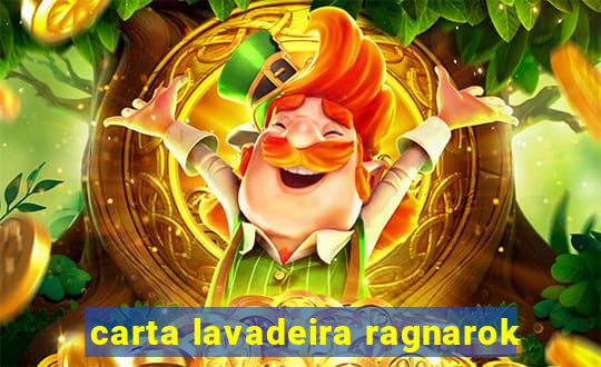 carta lavadeira ragnarok