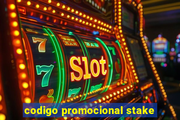 codigo promocional stake