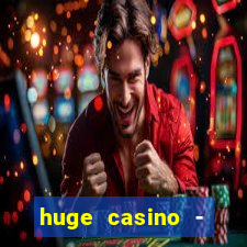 huge casino - jogos de cassino