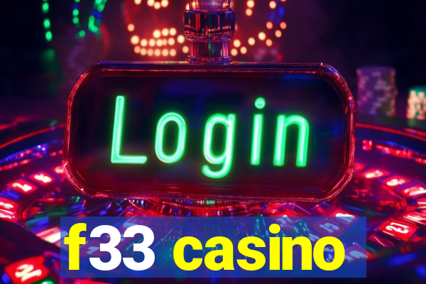 f33 casino