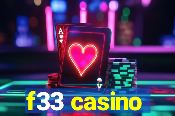 f33 casino