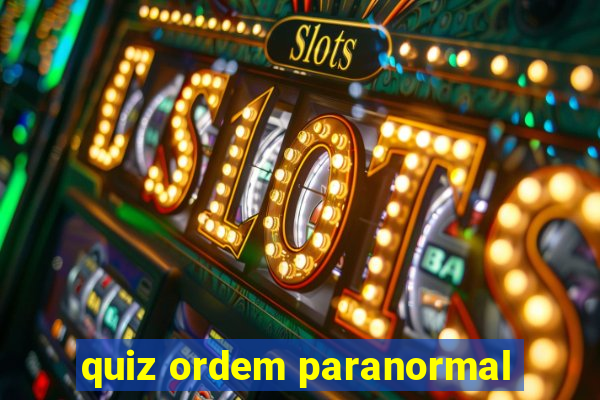 quiz ordem paranormal