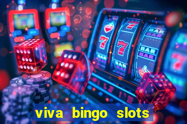 viva bingo slots casino gratis