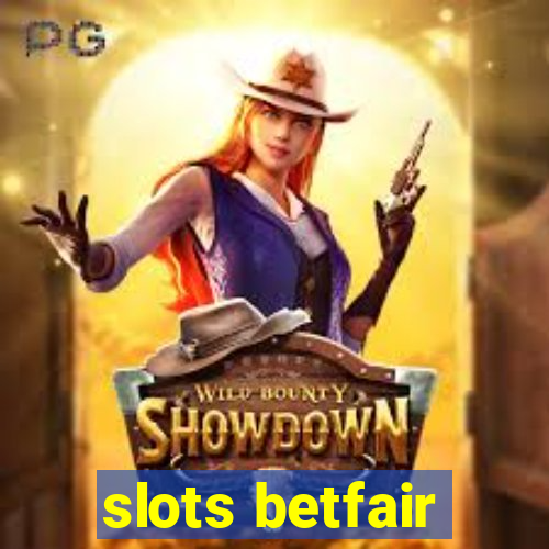 slots betfair