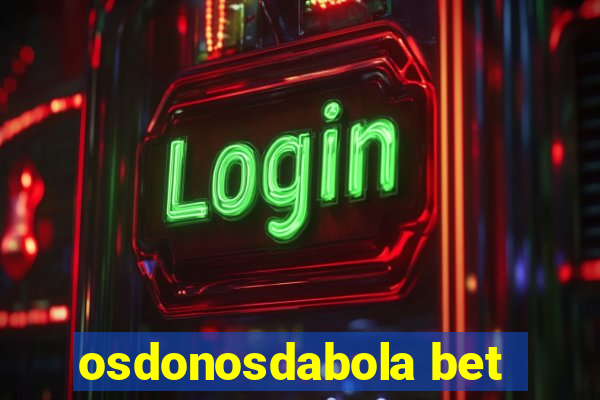 osdonosdabola bet