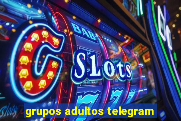 grupos adultos telegram