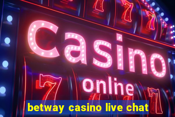 betway casino live chat