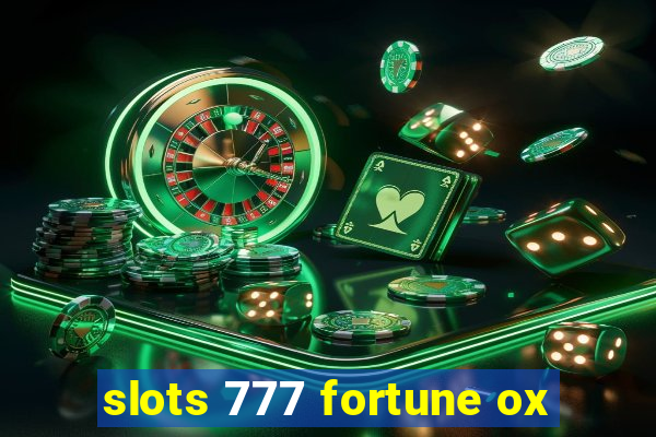 slots 777 fortune ox