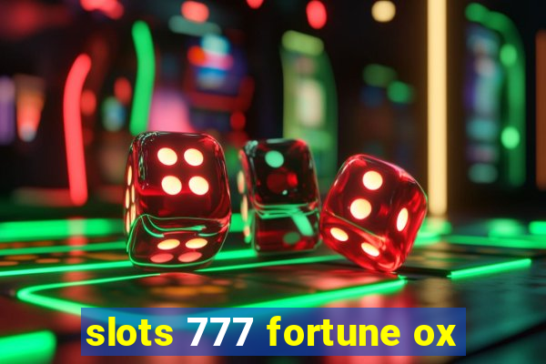 slots 777 fortune ox