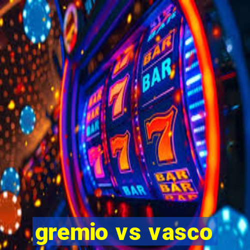 gremio vs vasco