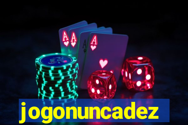 jogonuncadez