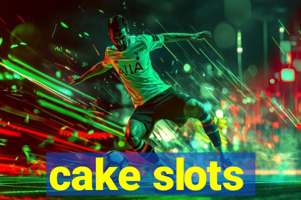 cake slots