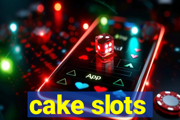 cake slots