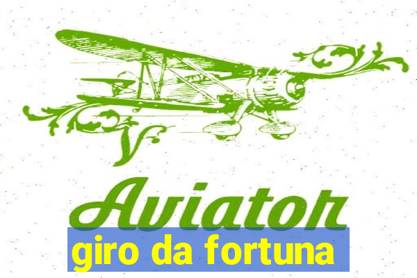 giro da fortuna