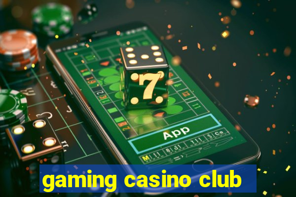 gaming casino club