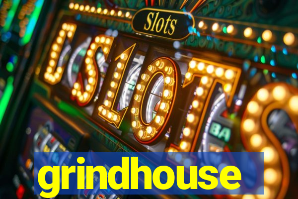 grindhouse