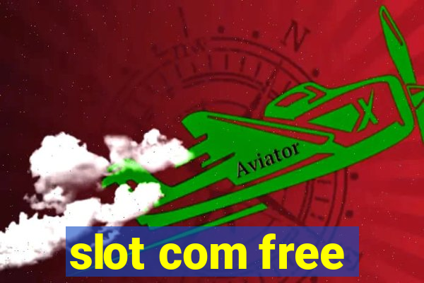 slot com free