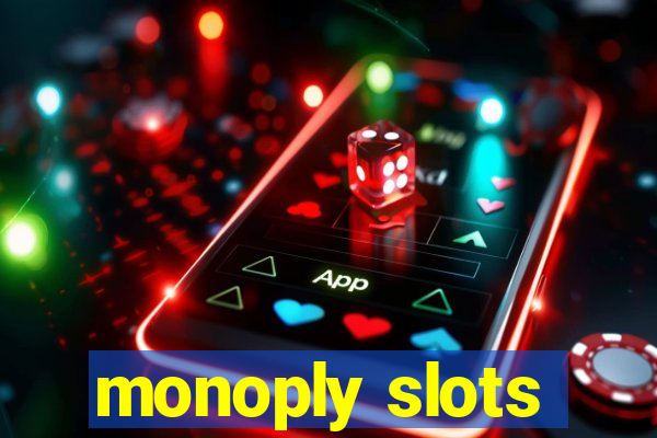 monoply slots