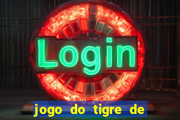 jogo do tigre de 10 reais