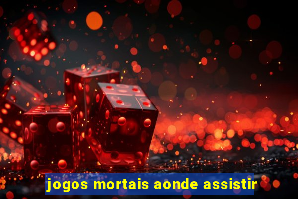 jogos mortais aonde assistir