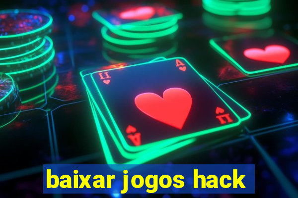 baixar jogos hack