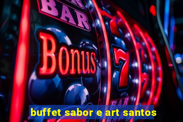 buffet sabor e art santos