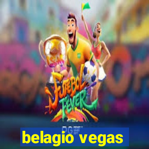 belagio vegas