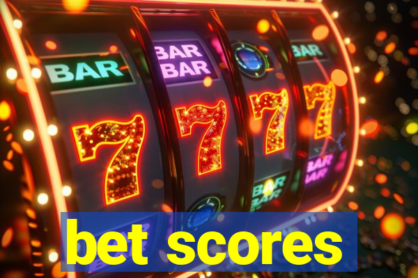 bet scores