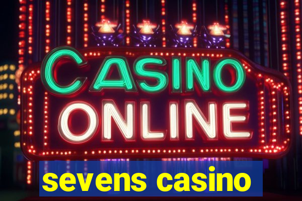 sevens casino