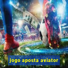 jogo aposta aviator