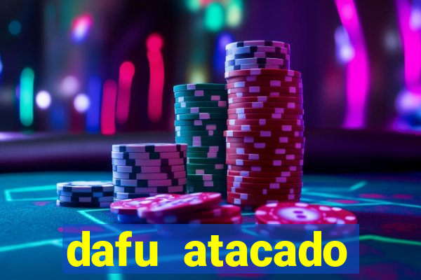 dafu atacado reclame aqui