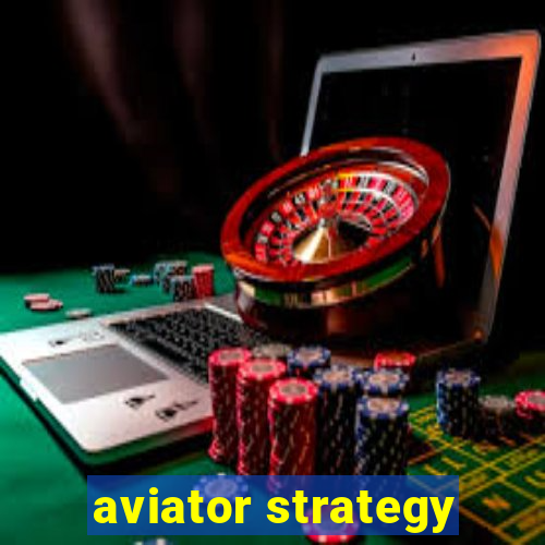 aviator strategy