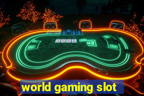 world gaming slot