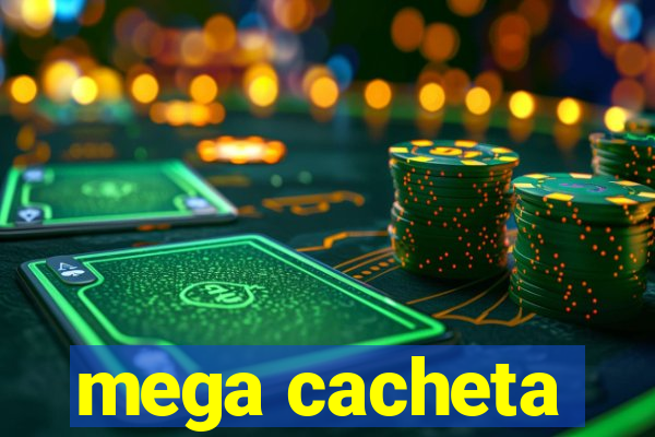 mega cacheta